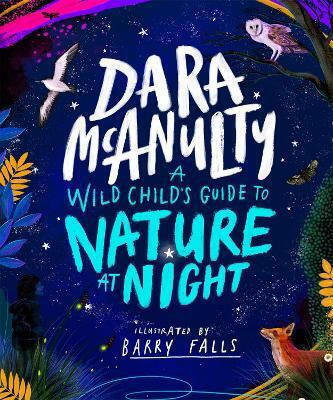 A Wild Child's Guide To Nature At Night