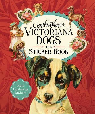Cynthia Hart's Victoriana Dogs: The Sticker Book: 340 Captivating Stickers Workman Adult