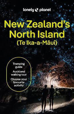 Lonely Planet New Zealand's North Island - Lonely Planet Global Limited - Paperback / Softback Lonely Planet New Zealand's North Island - Lonely Planet Global Limited - Paperback / Softback