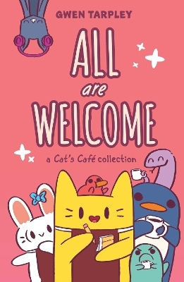 All Are Welcome: A Cat's Café Collection Gwen Tarpley Andrews Mcmeel Publishing