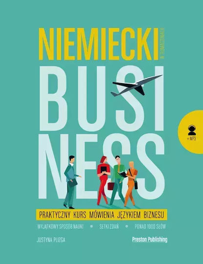 Niemiecki W Tłumaczeniach. Business. Praktyczny Kurs Mówienia Językiem Biznesu, Wydanie 2