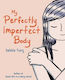 My Perfectly Imperfect Body Debbie Tung