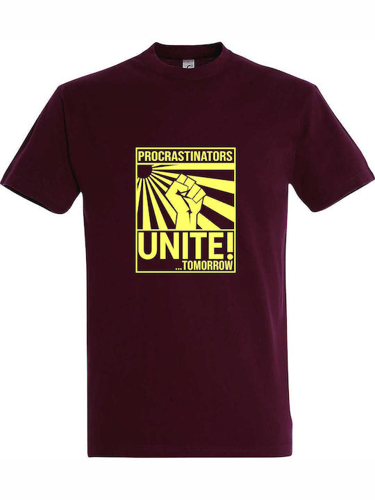 T-shirt Unisex " Procrastinators Unite Tomorrow...
