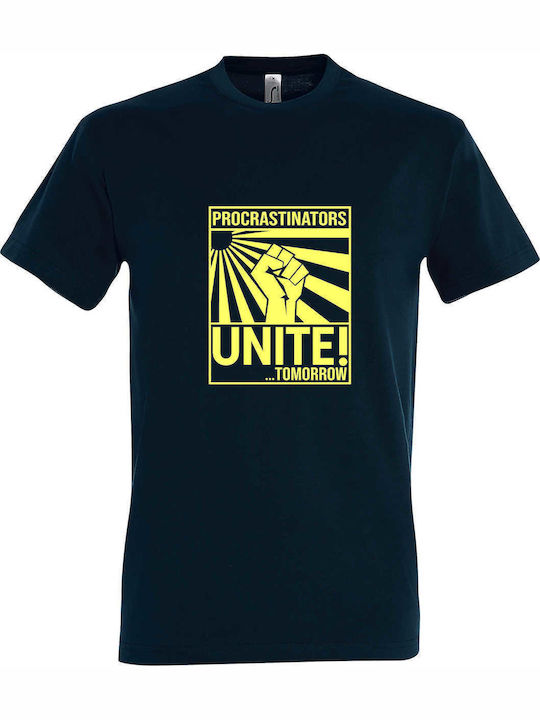 T-shirt Unisex " Procrastinators Unite Tomorrow...