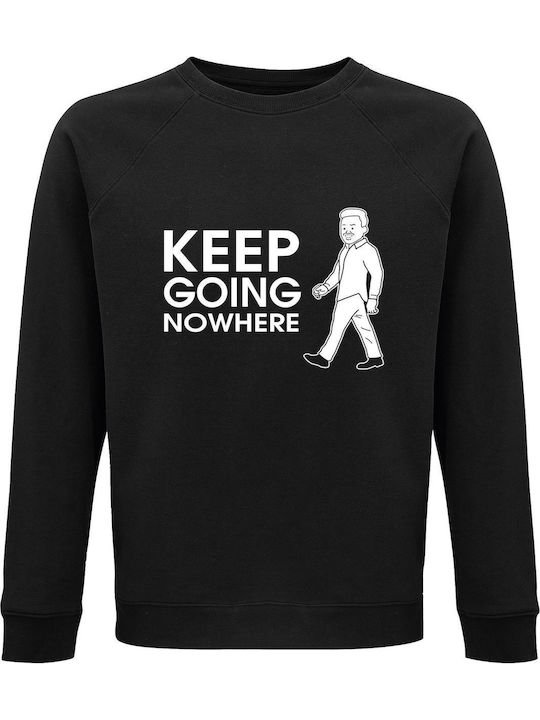 Sweatshirt Unisex Organic " Keep Going Nowhere ...