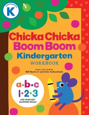Chicka Chicka Boom Boom Kindergarten Workbook Writing Practice For Tracing Counting Shapes Problem Solving And Thinking Skills For Ages 4–6 John Archambault Chicka Chicka Boom Boom Kindergarten Workbook Writing Practice For Tracing Counting Shapes Problem Solving And Thinking Skills For Ages 4–6 John Archambault