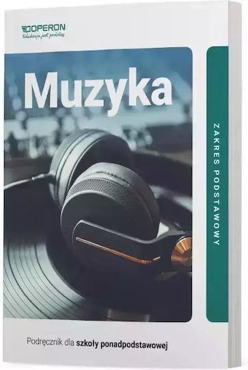 Muzyka 1. Podręcznik Dla Szkoły Ponadpodstawowej. Zakres Podstawowy