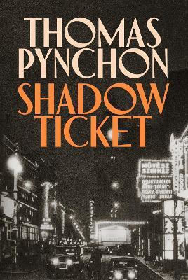 Shadow Ticket Thomas Pynchon Jonathan Cape Ltd