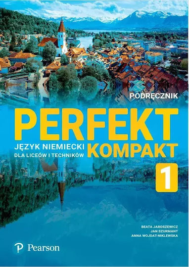 Perfekt Kompakt. Język Niemiecki Dla Liceów I Techników. Podręcznik. Poziom 1