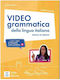 Videogrammatica Della Lingua Italiana Regole Ed Esercizi A1-b1 Studente