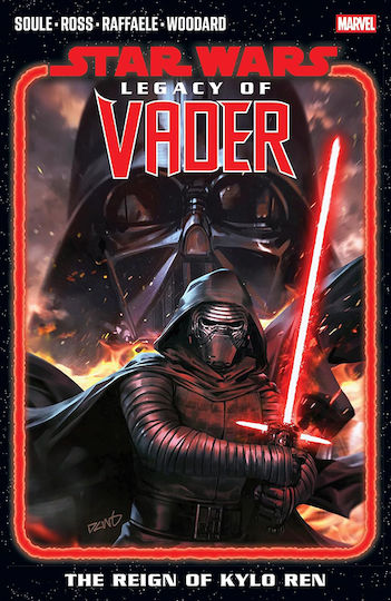 Star Wars Legacy Of Vader, Reign Kylo Ren Vol. 01 Star Wars Legacy Of Vader, Reign Kylo Ren Vol. 01