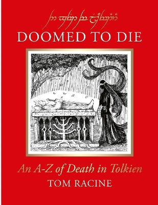 Doomed To Die: An A–z Of Death In Tolkien Tom Racine Harpercollins