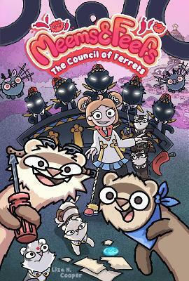 Meems And Feefs: The Council Of Ferrets, Vol. 2: Volume 2 Liza N. Cooper Andrews Mcmeel Publishing