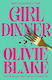 Girl Dinner Olivie Blake Pan Books