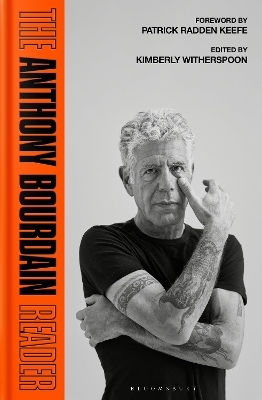 The Anthony Bourdain Reader New Classic And Rediscovered Writing