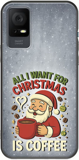 All I Want Christmas Is Coffee TCL 406 Black TPU Black Silicone