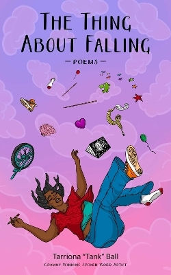 The Thing About Falling: Poems Tarriona Ball Andrews Mcmeel Publishing