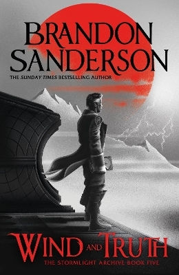 Wind And Truth: The Brand New Epic Stormlight Archive Novel From The International Bestseller Brandon Sanderson Gollancz Wind And Truth: The Brand New Epic Stormlight Archive Novel From The International Bestseller Brandon Sanderson Gollancz