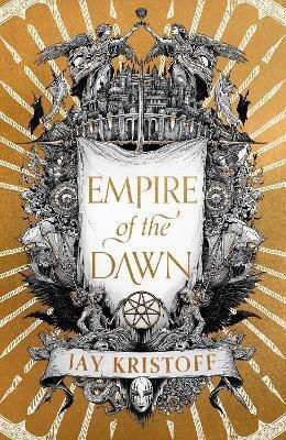 Empire Of The Dawn (empire Of The Vampire, Book 3) Jay Kristoff Harpervoyager