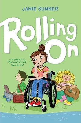 Rolling On: Volume 3 Jamie Sumner Atheneum Books For Young Readers