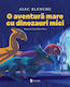 O Aventura Mare Cu Dinozauri Mici