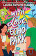 With Love, Echo Park Laura Taylor Namey Atheneum Books For Young Readers