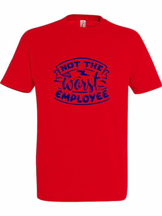 Tricou Unisex Not Worst Employee Office Roșu