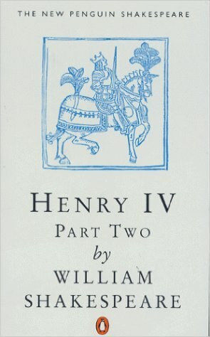 Henry Iv, Part 2 By William Shakespeare Henry Iv, Part 2 By William Shakespeare