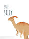 Kids Framed Wall Painting With Dinosaur Stay Silly 30x40cm