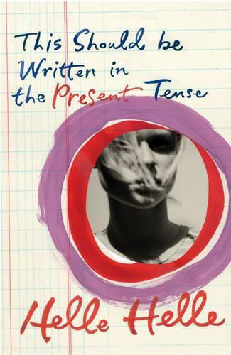 This Should Be Written In The Present Tense Helle Helle Vintage