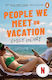 People We Meet on Vacation Tie in