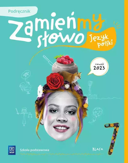 Zamieńmy Słowo. Język Polski. Szkoła Podstawowa Klasa 7. Podręcznik