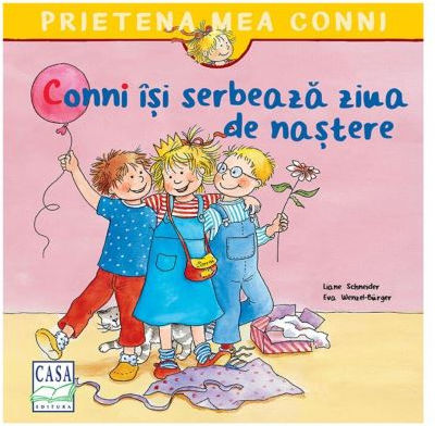 Conni Ièi Serbeaza Ziua De Naètere - Liane Schneider Conni Ièi Serbeaza Ziua De Naètere - Liane Schneider
