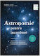 Astronomie Pentru Incepatori - Werner E. Celnik, Hermann-michael Hahn
