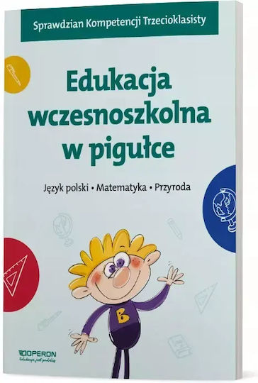 Język Polski. Matematyka. Przyroda. Edukacja Wczesnoszkolna W Pigułce