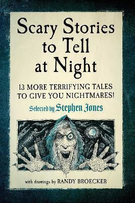 Scary Stories To Tell At Night: 13 More Terrifying Tales To Give You Nightmares! Sky Pony Press Scary Stories To Tell At Night: 13 More Terrifying Tales To Give You Nightmares! Sky Pony Press