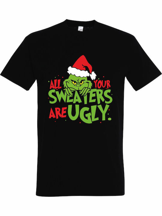 T-shirt Унисекс Ugly Christmas T-shirt All Your Sweaters Are Ugly Grinch Saying Черен