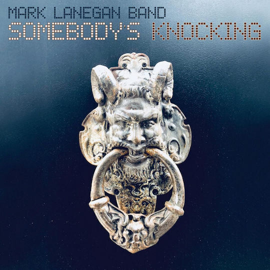 Mark Lanegan Band Somebody's Knocking Vinyl