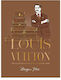 Louis Vuitton The Illustrated World Of A Fashion Icon