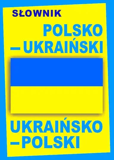 Słownik Polsko-ukraiński - Ukraińsko-polski