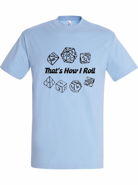 T-shirt Unisex " That Is How Roll Dices Dungeon...