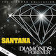 Santana Diamonds Are -digi 2