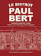 Le Bistrot Paul Bert French Comfort Food From The Parisian Restaurant Bertrand Auboyneau