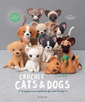 Crochet Cats Dogs 15 Amigurumi Patterns For Pet Lovers Banga Vaicekauskienė Yarnwave
