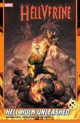Hellverine Vol 2 Hell Hulk Unleashed Benjamin Percy PB
