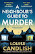 A Neighbour’s Guide To Murder Louise Candlish Hq