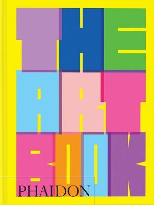 The Art Book Phaidon Editors Phaidon Press Ltd The Art Book Phaidon Editors Phaidon Press Ltd