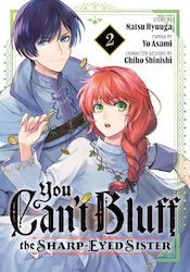 You Can’t Bluff The Sharp-eyed Sister Bd. 02