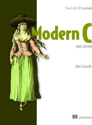 Modern C, Third Edition Jens Gustedt Manning Publications