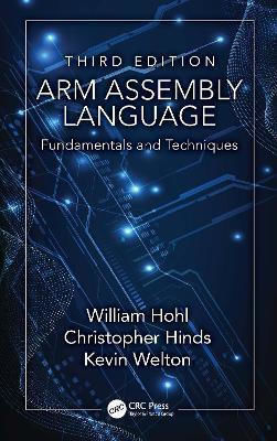 Arm Assembly Language: Fundamentals And Techniques Kevin Welton Crc Press